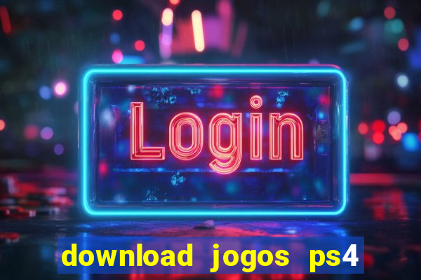 download jogos ps4 pkg pt br